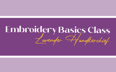 Embroidery Basics Class